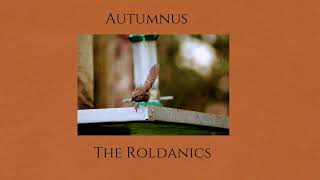 Autumnus  The Roldanics [upl. by Adnof]