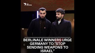 Palestinian amp Israeli winners at Berlinale urge Germany to quotstop sending weapons to Israelquot [upl. by Yderf457]