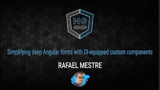 Simplifying deep angular forms with di equipped custom components  Rafael Mestre  ng conf 2022 [upl. by Thagard]