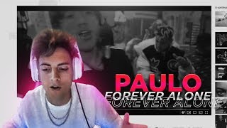 REACCIÓN  Paulo Londra  Forever Alone Official Video [upl. by Naugal711]