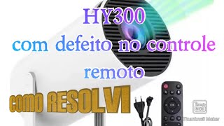 Projetor HY300 com defeito no controle remoto [upl. by Hammel]