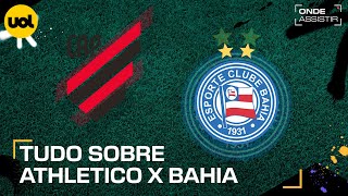 ATHLETICO X BAHIA ONDE ASSISTIR AO VIVO HORÁRIO E ESCALAÇÕES PELO BRASILEIRÃO [upl. by Dedie]