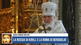 LA RUSSIA DI KIRILL E LA ROMA DI BERGOGLIO [upl. by Mathilde]