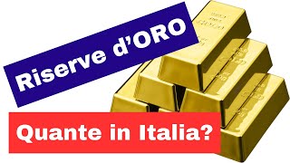 RISERVE DORO IN ITALIA E NEL MONDO [upl. by Neirda]