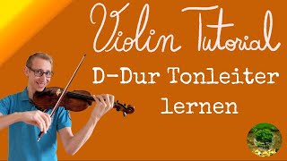 GeigeVioline lernen  Tutorial  für Anfänger  DDur Tonleiter [upl. by Bywaters]