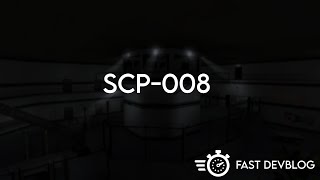 SCP008  Fast DevBlog [upl. by Kosaka]