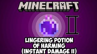 Minecraft How to Make Lingering Potion of Harming INSTANT DAMAGE II  Easy Potions Guide [upl. by Maury816]