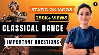 Classical Dances amp Dancers in India  Important Questions  Static GK [upl. by Nyla]