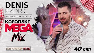 DENIS KADRIC  KAFANSKI MEGA MIX  2022  UZIVO  OTV VALENTINO [upl. by Froma]