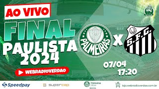 🔴 AO VIVO  TRANSMISSÃO  Palmeiras x Santos  Campeonato Paulista 2024  Web Rádio Verdão 🏆 [upl. by Anha638]