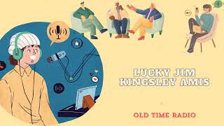 Lucky Jim  Kingsley Amis  Old Time Radio [upl. by Beaudoin429]