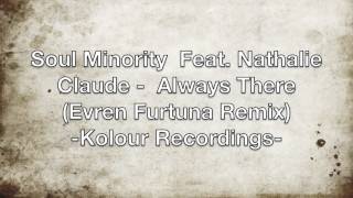 Soul Minority Feat Nathalie Claude  Always There Evren Furtuna Remix [upl. by Oiragelo918]