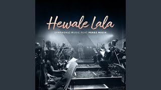 Hewale Lala Symphonic Version [upl. by Lorie871]