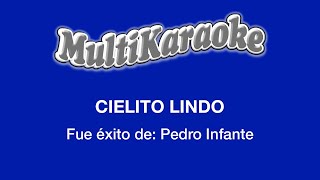 Cielito Lindo  Multikaraoke  Fue Éxito de Pedro Infante [upl. by Himelman354]