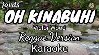 Oh Kinabuhi  Victor Wood  Karaoke Reggae version [upl. by Alomeda]