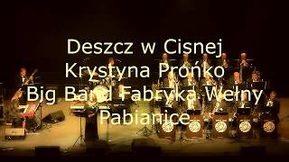 Deszcz w Cisnej Krystyna Prońko Big Band Fabryka Wełny [upl. by Covell]