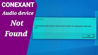 A Conexant Audio Device Could Not Be Found  error resolved [upl. by Phillie]