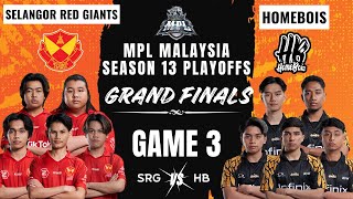 SRG VS HB  SELANGOR RED GIANTS vs HOMEBOIS GAME 3 GRAND FINALS  ENG MPL MY S13 Grand Finals [upl. by Nylaf]