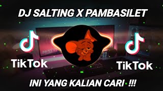 DJ SALTING X PAMBASILET SLOW BASS VIRAL DI TIKTOK  INI YANG KALIAN CARI [upl. by Niki]