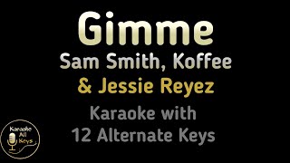 Sam Smith Koffee Jessie Reyez  Gimme Karaoke Instrumental Lower Higher Male Female Original Key [upl. by Niliac]