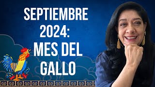 SEPTIEMBRE 2024 MES DEL GALLO ¡ACTIVA LA ENERGÍA A TU FAVOR  Mónica Koppel [upl. by Assili]