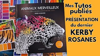 Mes tutos publiés dans le nouveau Kerby Rosanes  Animaux Merveilleux  présentation et flip through [upl. by Enoryt]