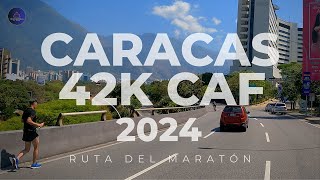 ¡CONOCE LA RUTA DEL MARATÓN 42K CAF CARACAS 2024 Drinving Tour Venezuela 🇻🇪 [upl. by Ellennod883]