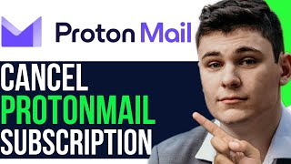 HOW TO CANCEL PROTONMAIL SUBSCRIPTION NEW UPDATE [upl. by Ramburt]