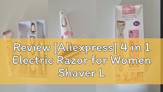 Review Aliexpress 4 in 1 Electric Razor for Women Shaver Lady Shaver Body Hair Trimmer for Armpit [upl. by Keverian827]