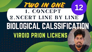 BIOLOGICAL CLASSIFICATION12 VIROID PRION AND LICHENS  NCERTLINE BY LINE  Class 11 HSR BIOINFO [upl. by Ebneter]