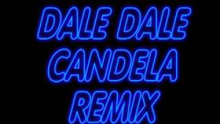 DALE CANDELA REMIX [upl. by Ffej]