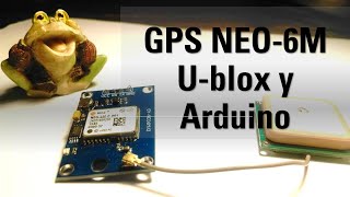 GPS NEO6M Ublox Guía y prueba de funcionamiento y localización con Arduino ubicación [upl. by Heida]