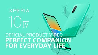 Xperia 10 IV Official Product Video – Perfect companion for everyday life ​ [upl. by Debbi]