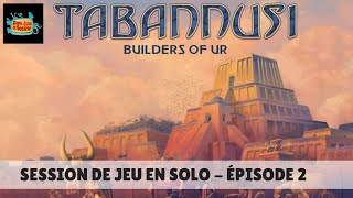 Session de jeu en solo de Tabannusi  Épisode 2 [upl. by Akinnej28]