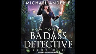 Michael Anderle How To Be a Badass Detective 11 How To Be a Badass Detective I [upl. by Clere615]