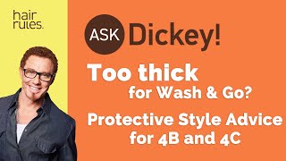 Too Thick For Wash amp Go Protective Style Advice for Type 4B4C [upl. by Derrick]