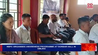 RBPC ORGANISES AWARENESS PROGRAMME AT DORBAR HALL IN UMLING [upl. by Desiree]