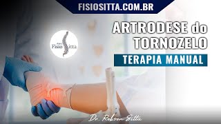 TORNOZELO ARTRODESE SUBTALAR TERAPIA MANUAL MOBILIZAÇÃO ARTICULAR do PÉ Fisioterapia Dr Robson Sitta [upl. by Dorraj]