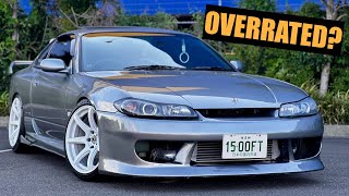 Is The S15 Silvia WORTH THE HYPE [upl. by Ailatan931]