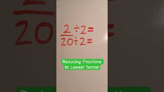 Reducing Fractions to Lowest Terms [upl. by Vikki121]