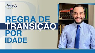 ENTENDA A REGRA DE TRANSIÇÃO DA APOSENTADORIA POR IDADE [upl. by Schnorr]