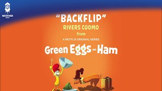 Green Eggs and Ham Official Soundtrack  Backflip  Rivers Cuomo  WaterTower [upl. by Calley595]