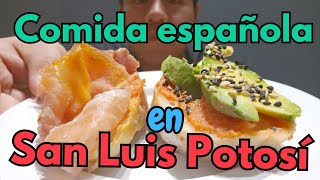 Comida española en San Luis Potosí Visitando la otra España [upl. by Owades732]