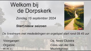 Kerkdienst Dorpskerk Capelle aan den IJssel 15 september 2024 1000 [upl. by Aikahs439]