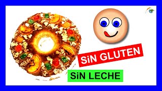 Roscón de Reyes SIN GLUTEN casero fácil esponjoso SIN LECHE SIN LACTOSA 👑 🎄 Receta Navidad 🎄🎅🏼 [upl. by Turmel]