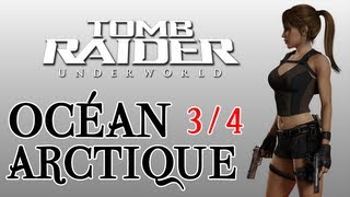 Guide Tomb Raider  Underworld  Océan Arctique 34 [upl. by Ardnauq]