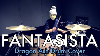 YohTube84 Dragon Ash  Fantasista Drum Cover 叩いてみた [upl. by Dysart]