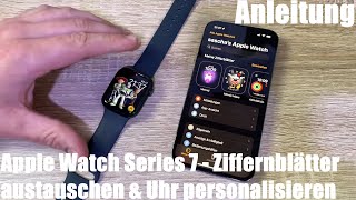 Apple Watch Series 7 Ziffernblätter austauschen und Uhr personalisieren mit der App Anleitung [upl. by Rosario]