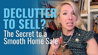 Declutter to Sell 🏠✨ The Secret to a Smooth Home Sale [upl. by Arodnap]