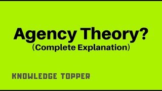 Agency Theory By Knowledge Topper Urdu  Hindi [upl. by Nessie959]